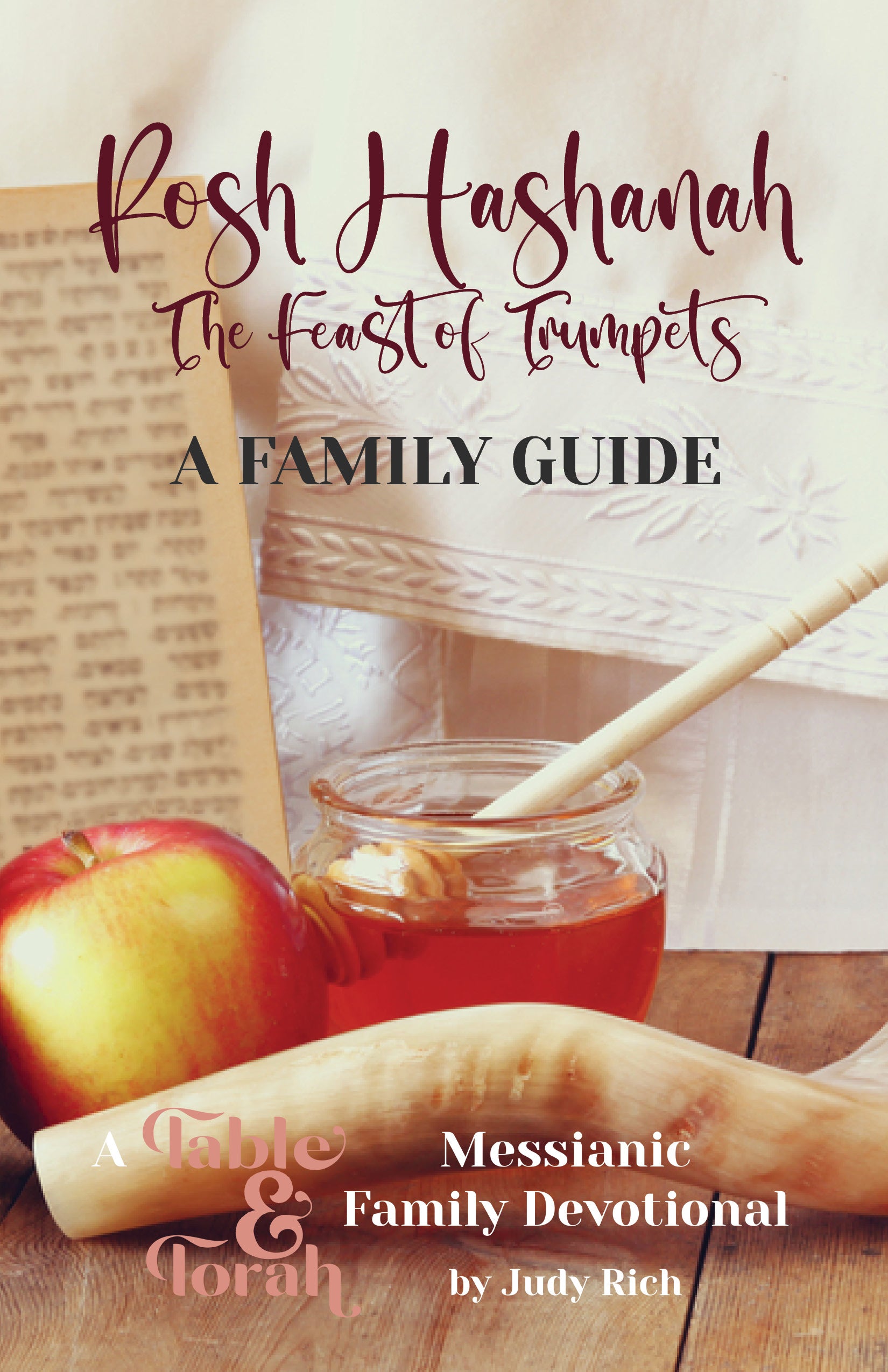 Rosh Hashanah/Yom Teruah - A Table & Torah Family Guide