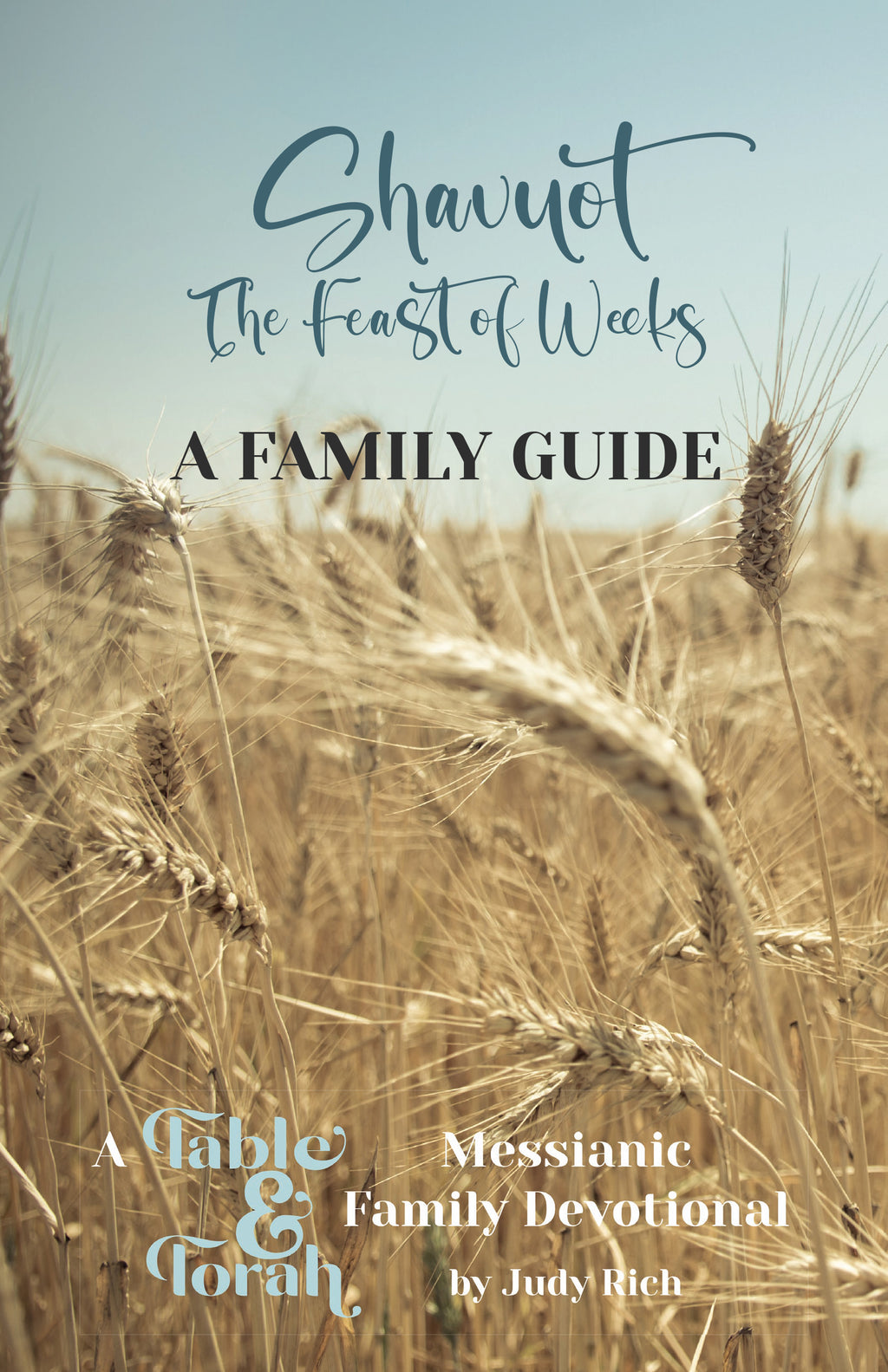 Shavuot - A Table & Torah Family Guide