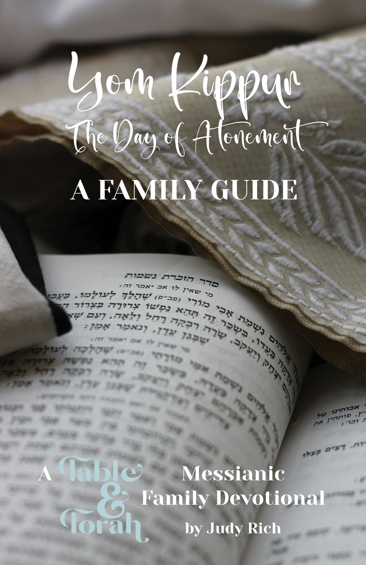 Yom Kippur - A Table & Torah Family Guide